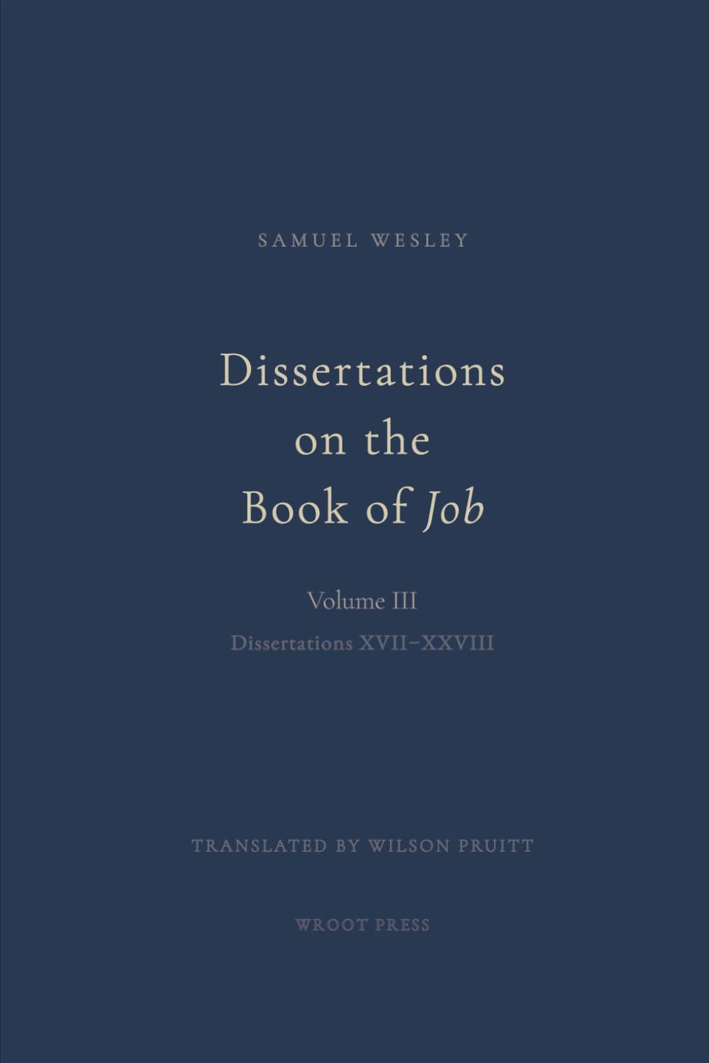 Dissertations on the Book of Job: Vol 3: Dissertations XVII–XXVIII