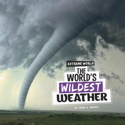 The World's Wildest Weather by Laura K. Murray episode artwork
