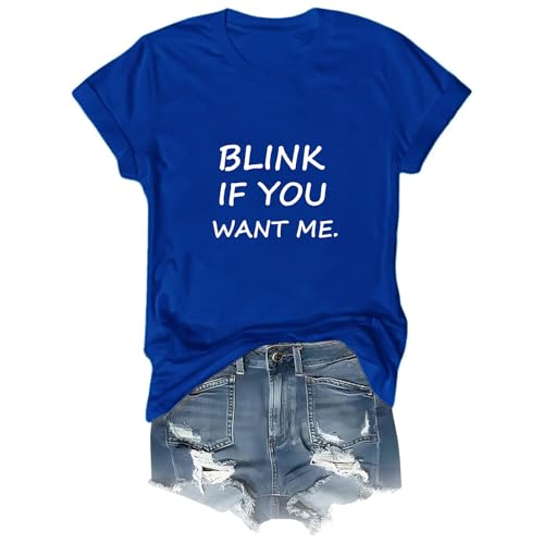 Blink if You Want Me Shirt, Blink if You Want Me T-Shirt