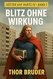 Götter auf Hartz IV: Blitz ohne Wirkung - Thor Bruder 