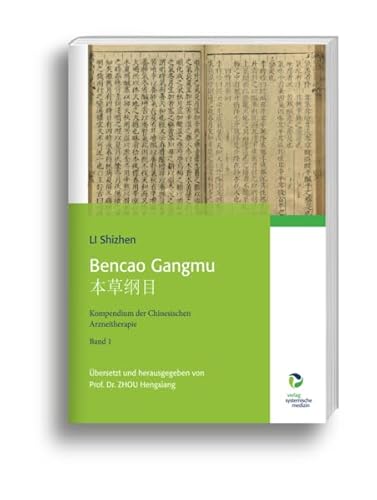 Bencao Gangmu 本草纲目: Kompendium der Chinesischen Arzneitherapie, Band 1