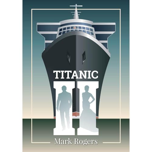 Titanic 2 by Mark Rogers episode artwork
