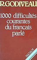 1000 difficultés courantes du français parlé 2801111228 Book Cover