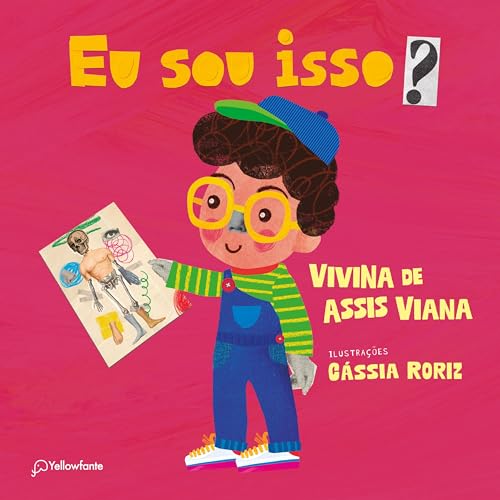 Eu sou isso? - Viana, Vivina de Assis