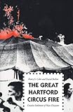 The Great Hartford Circus Fire: Creative Settlement of Mass Disasters