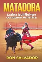 Matadora: Latina Conquers America 1968403329 Book Cover
