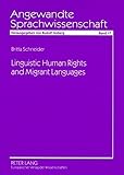  Linguistic Human Rights and Migrant Languages: A Comparative Analysis of Migrant Language Education in Great Britain and Germany (Angewandte Sprachwissenschaft, Band 17)