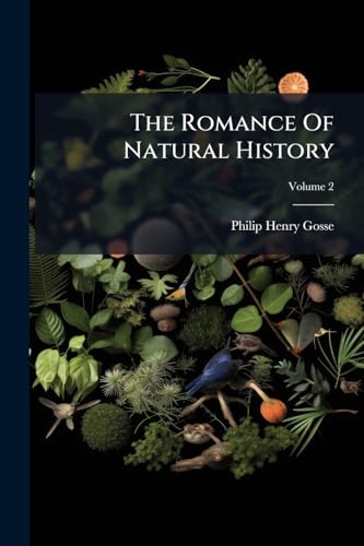 The Romance Of Natural History; Volume 2