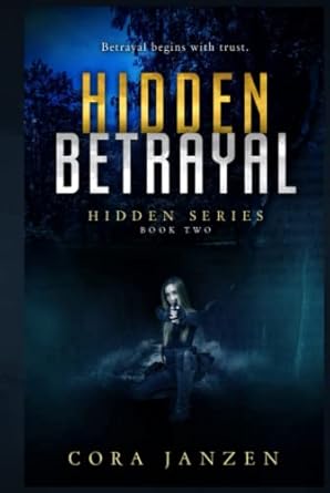 Hidden Betrayal: (Hidden #2): Janzen, Cora: 9781777955014: Amazon.com