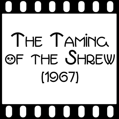Episode 095 - "The Taming of the Shrew" (1967)