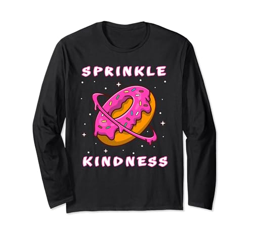 Sprinkle Kindness Donut Funny Donuts Lovers Doughnuts Maglia a Manica