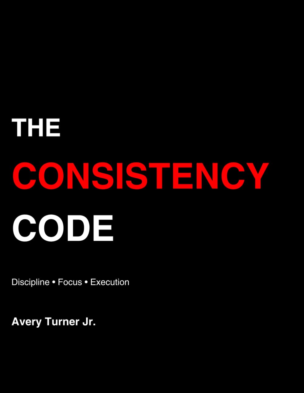 The Consistency Code (The Consistency Code Series)