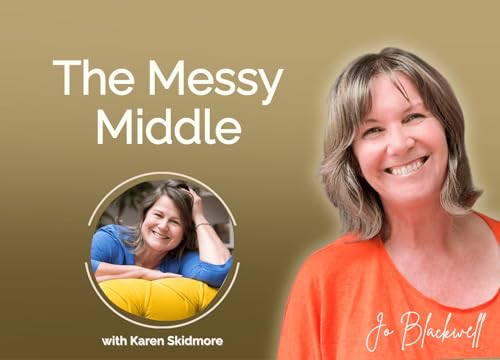 The Messy Middle: Letting Go, Reinvention, and Midlife Transformation Podcast Por  arte de portada
