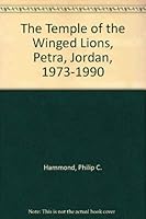 The Temple of the Winged Lions, Petra, Jordan, 1973-1990 0965372103 Book Cover