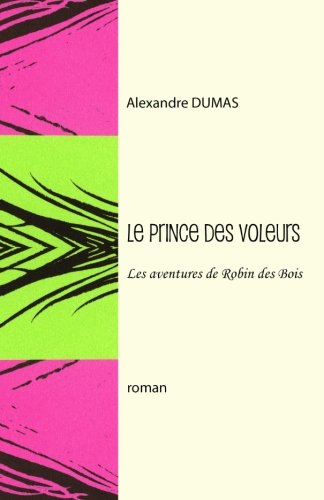 Le prince des voleurs: Robin des Bois (French E... [French] 1987587332 Book Cover