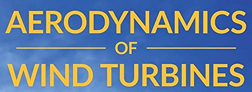 Aerodynamics of Wind Turbines: A Physical Basis for Analysis and Design - Image 3