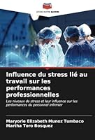 Influence du stress lié au travail sur les performances professionnelles (French Edition) 6207012178 Book Cover