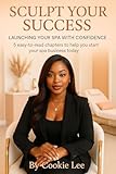  Sculpt Your Success Launching Your Spa with Confidence (English Edition)