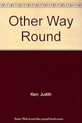 The Other Way Round Out Of The Hitler Time Book 2 By Judith Kerr