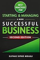 Best Practices for Starting and Managing a More Successful Business (Business Systems Blueprint Series) 1723897256 Book Cover