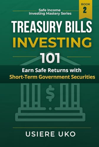 Can You Ladder Annuities Like Bonds? A Step‑by‑Step BlueprintBusiness 4 Treasury Bill Investing 101: Your Essential Step-by-Step Guide to Building Financial Security (Safe Income Investing Mastery)