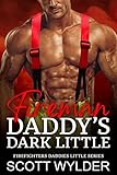 Fireman Daddy's dark Little (Firefighters Daddies Little Series Book 11)