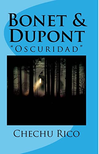 Bonet & Dupont: Oscuridad (Spanish Edition)