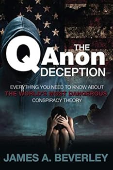 Paperback The QAnon Deception: Everything You Need to Know about the World's Most Dangerous Conspiracy Theory Book