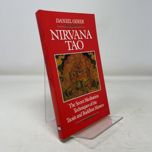 Nirvana Tao: The Secret Meditation Techniques of the Taoist and Buddhist Masters