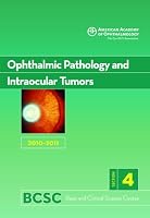 Basic and Clinical Science Course 2010-2011 Section 4: Ophthalmic Pathology and Intraocular Tumors 1615251324 Book Cover