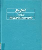 Griffel, Feder, Bildschirmstift: Eine Kulturgeschichte der Schreibgerate (German Edition) 3855022208 Book Cover