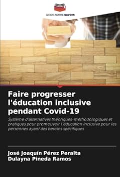Paperback Faire progresser l'éducation inclusive pendant Covid-19 [French] Book