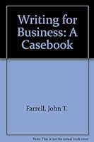 Writing for Business: A Casebook 084035035X Book Cover
