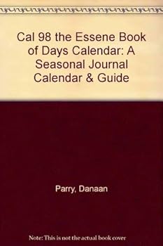 Paperback Cal 98 the Essene Book of Days Calendar: A Seasonal Journal Calendar & Guide Book