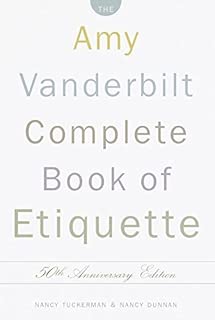 The Amy Vanderbilt Complete Book of Etiquette: 50th Anniversay Edition