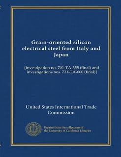 Grain-oriented silicon electrical steel from Italy and Japan: [investigation no. 701-TA-355 (final) and investigations nos. 731-TA-660 (final)]