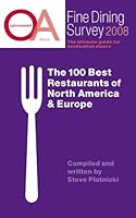 Opinionated About Fine Dining Survey 2008 - The 100 Best Restaurant of North America & Europe 098156500X Book Cover