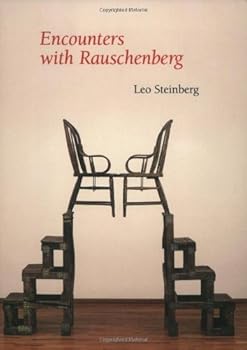Paperback Encounters with Rauschenberg: (A Lavishly Illustrated Lecture) Book