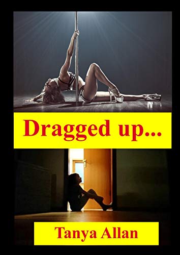 Dragged Up (English Edition)