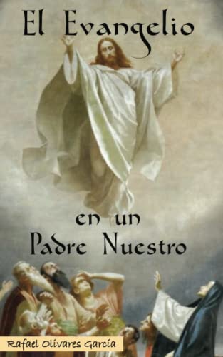 El Evangelio en un Padre Nestro (Spanish Edition)