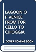 Murano - Burano - Torcello - And The Lagoon of Venice 8876662758 Book Cover