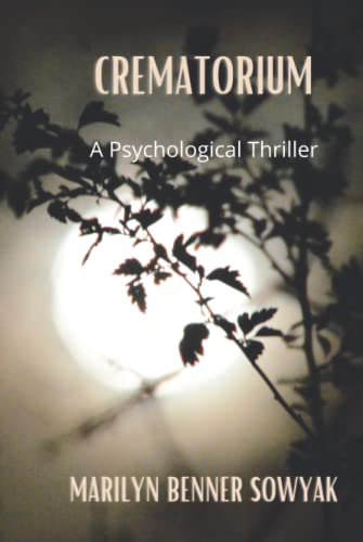Crematorium: A Fast-Paced Psychological Thriller Sure To Keep You Reading