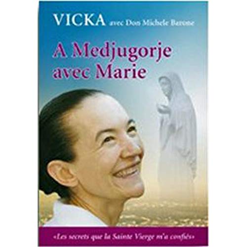 Télécharger A Medjugorje avec Marie PDF