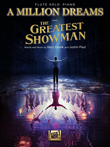 A Million Dreams from The Greatest Showman | Flute with Piano Accompaniment Sheet Music | Instrumental Solo Songbook for Students and Performers | Broadway Movie Theme Music Book
