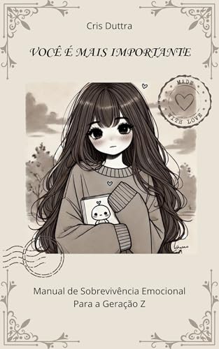 Você é mais importante: Manual de sobrevivência emocional para a geração Z
