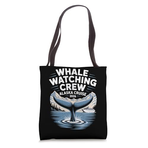 Whale Watching Crew Alaska Cruise Adventure 2026 boat Tour Tote Bag