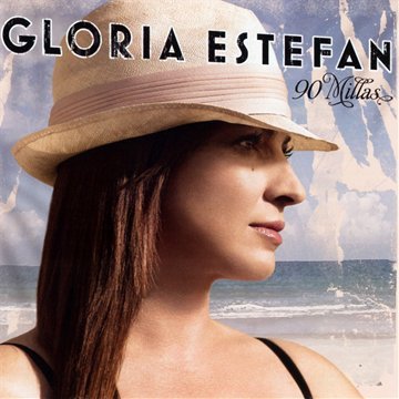 90 Millas [Audio CD] ESTEFAN,GLORIA