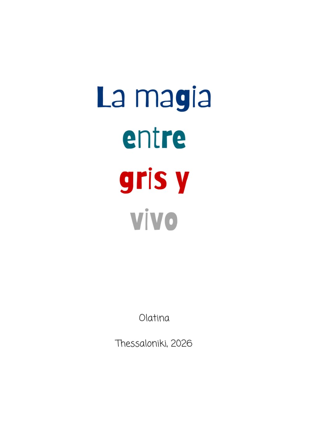 La magia entre gris y vivo