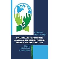 Engaging and Transforming Global Communication through Cultural Discourse Analysis