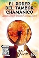 El Poder del Tambor Chamánico: Sanación. Conexión Espiritual. Crecimiento Personal Chamanismo. Viajes Chamánicos. Terapia Energética (Spanish Edition) 1967167044 Book Cover